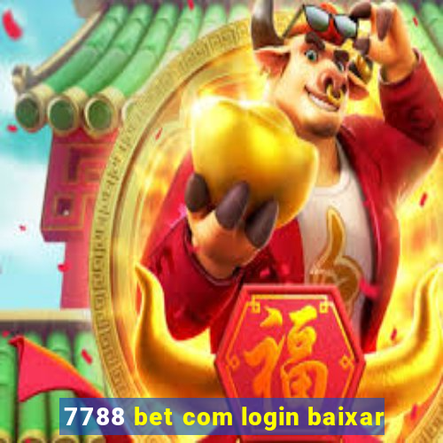 7788 bet com login baixar